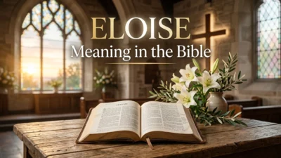 Eloise Meaning in the Bible